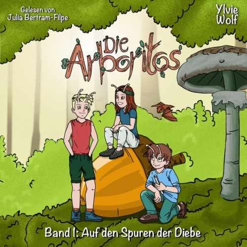 Ylvie Wolf - Die Arboritos Band 1