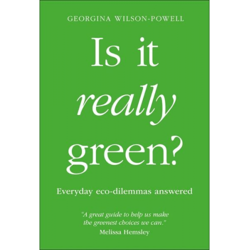 Georgina Wilson-Powell - Is It Really Green?