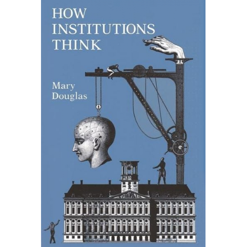 Mary Douglas - How Institutions Think