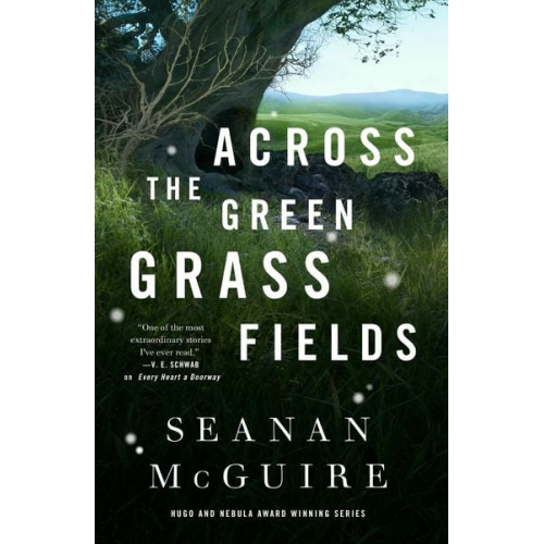 Seanan McGuire - Across the Green Grass Fields