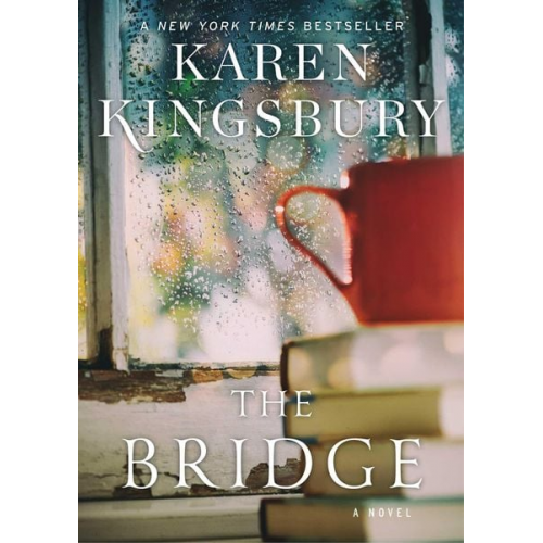 Karen Kingsbury - The Bridge