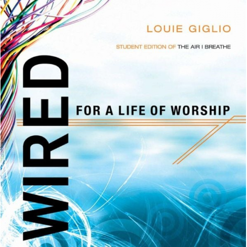 Louie Giglio - Wired