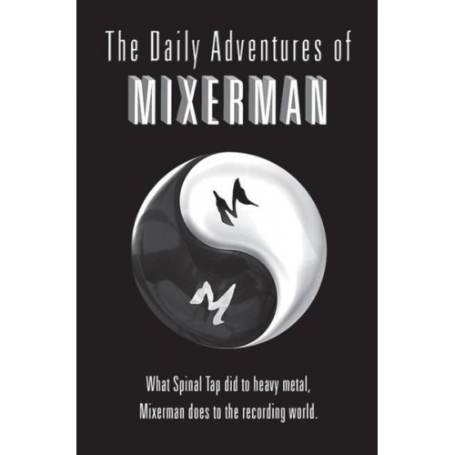 Mixerman - The Daily Adventures of Mixerman