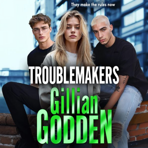 Gillian Godden - Troublemakers