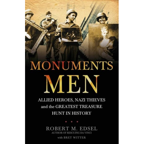 Robert M. Edsel - The Monuments Men