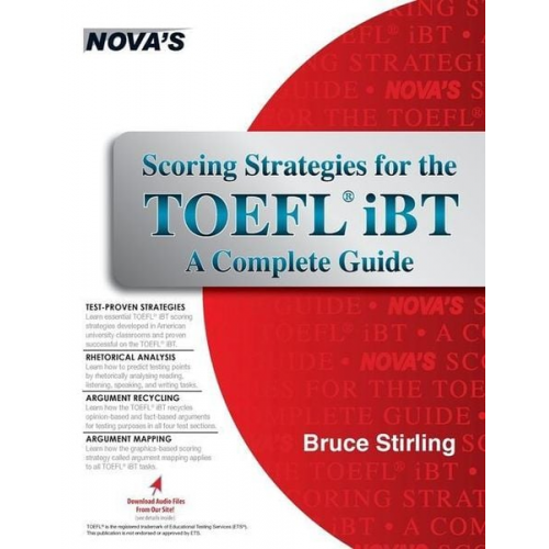 Bruce Stirling - Scoring Strategies for the TOEFL iBT A Complete Guide