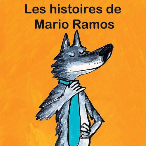 Mario Ramos - Les histoires de Mario Ramos