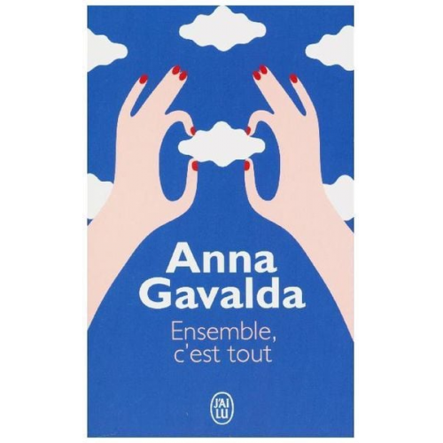 Anna Gavalda - Ensemble, c'est tout