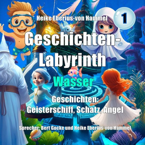 Heike Eberius-von Hammel - Geschichten-Labyrinth - Wasser