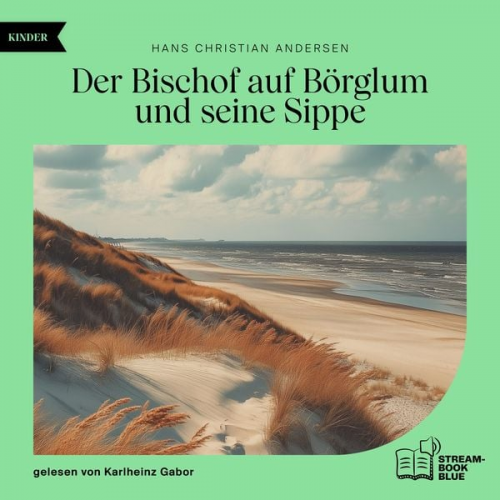 Hans Christian Andersen - Der Bischof auf Börglum und seine Sippe