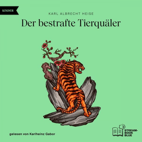 Karl Albrecht Heise - Der bestrafte Tierquäler