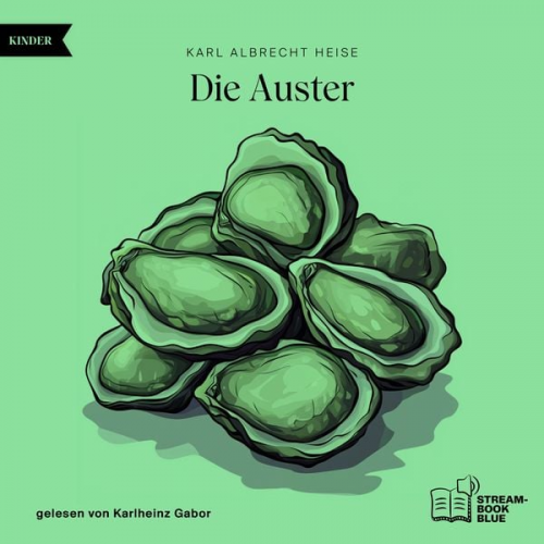 Karl Albrecht Heise - Die Auster