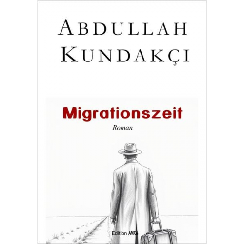 Abdullah Kundakçı - Migrationszeit