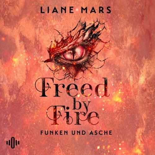 Liane Mars - Freed by Fire (Funken und Asche 2)