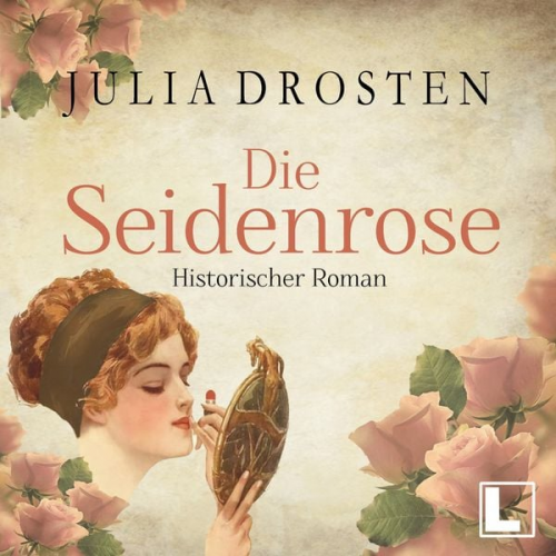 Julia Drosten - Die Seidenrose