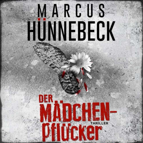 Marcus Hünnebeck - Der Mädchenpflücker