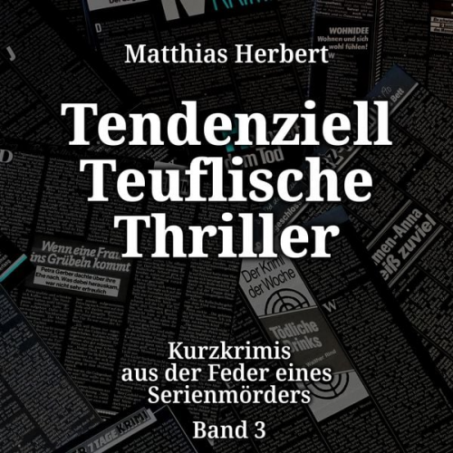 Matthias Herbert - Tendenziell Teuflische Thriller