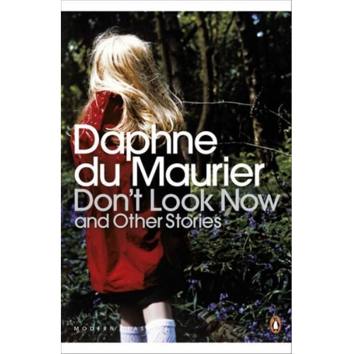 Daphne du Maurier - Don't Look Now and Other Stories