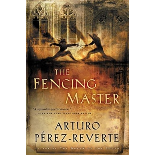 Arturo Perez-Reverte - The Fencing Master