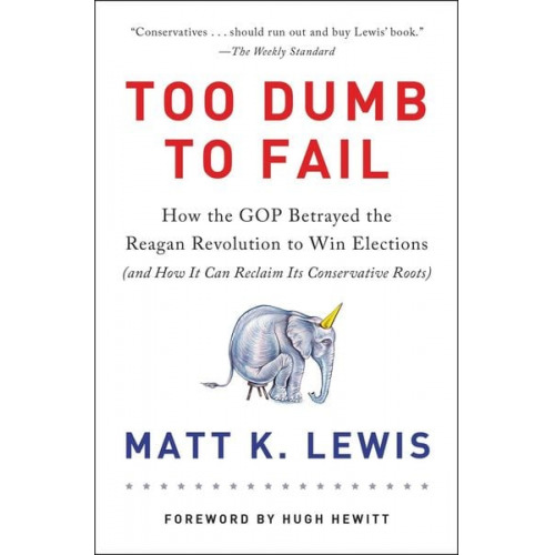 Matt K. Lewis - Too Dumb to Fail