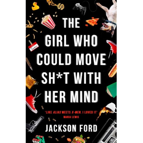 Jackson Ford - The Girl Who Could Move Sh*t With Her Mind