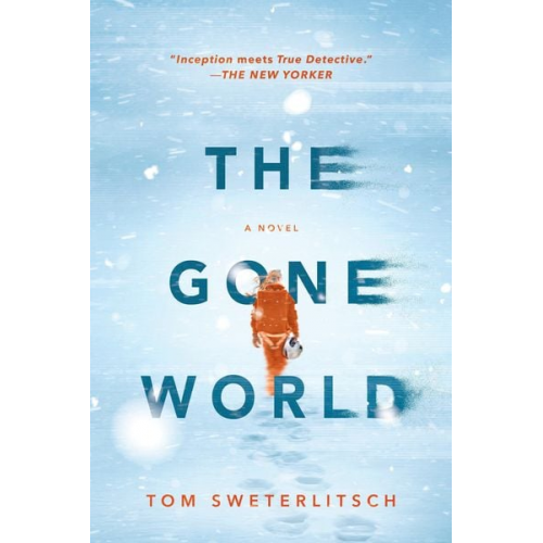 Tom Sweterlitsch - The Gone World