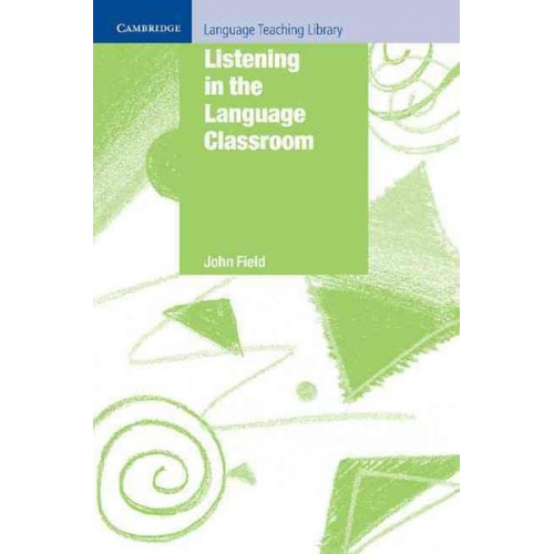 John Field - Listening in the Language Classroom