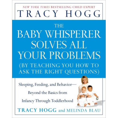 Tracy Hogg Melinda Blau - The Baby Whisperer Solves All Your Problems