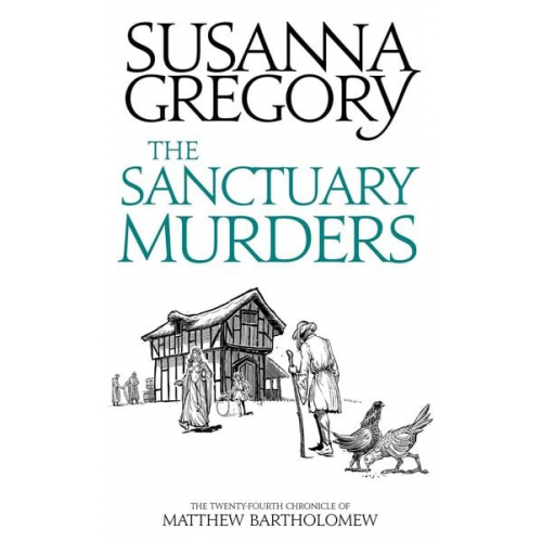 Susanna Gregory - The Sanctuary Murders