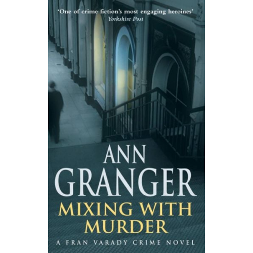 Ann Granger - Mixing With Murder (Fran Varady 6)