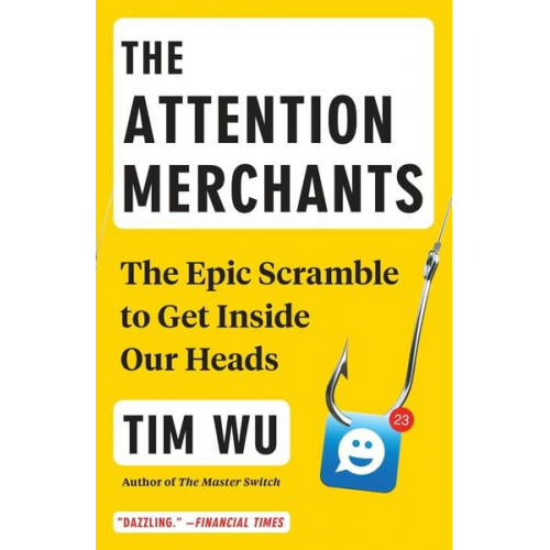 Tim Wu - The Attention Merchants