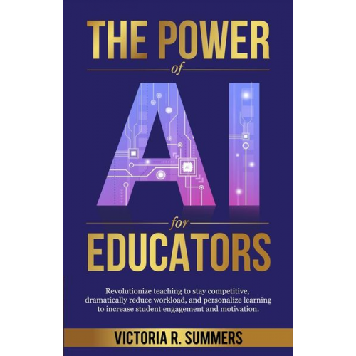 Victoria R. Summers - The Power of AI for Educators