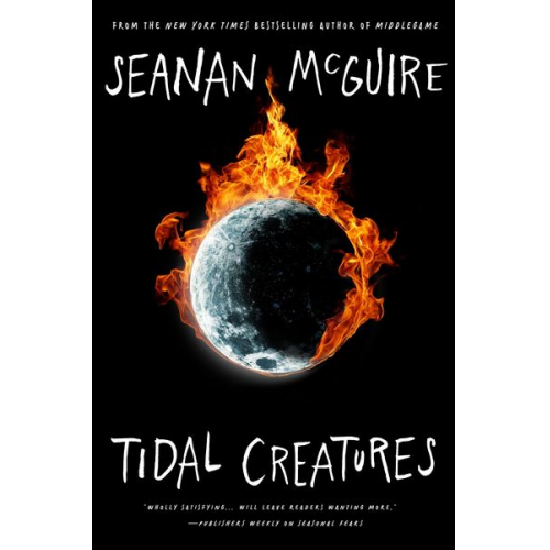 Seanan McGuire - Tidal Creatures