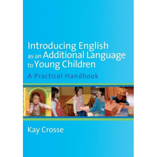 Kay Crosse - Introducing English as an Additional Language to Young Children