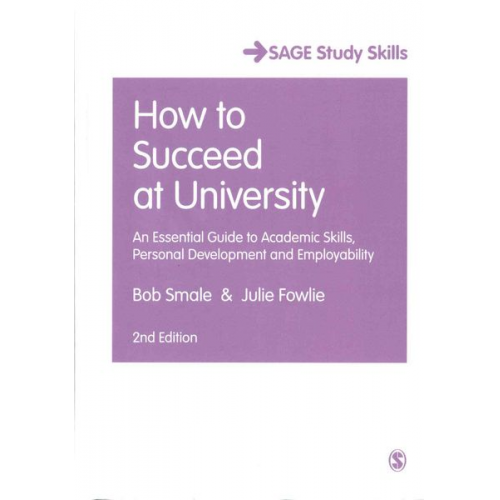 Bob Smale Julie Fowlie - How to Succeed at University