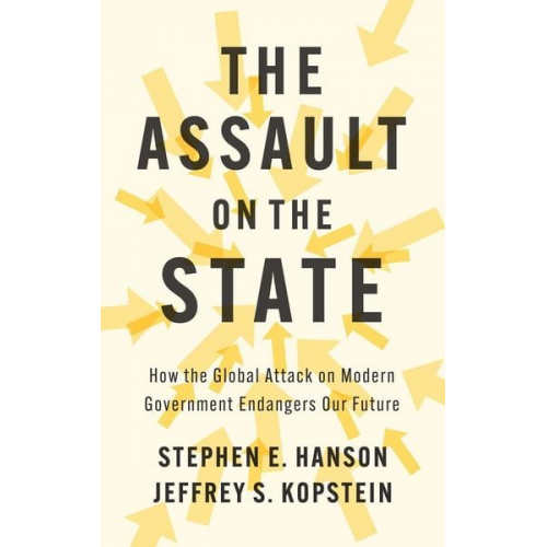 Jeffrey S. Kopstein Stephen E. Hanson - The Assault on the State