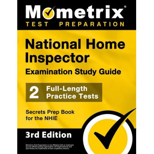 National Home Inspector Examination Study Guide - 2 Full-Length Practice Tests, Secrets Prep Book for the Nhie