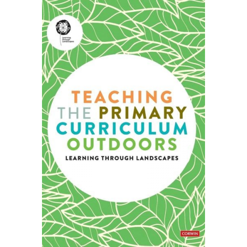 Learning Through Landscapes - Teaching the Primary Curriculum Outdoors