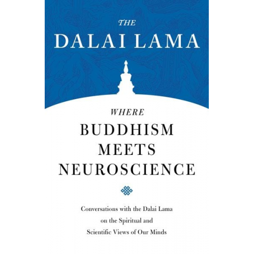 H. H. the Fourteenth Dalai Lama - Where Buddhism Meets Neuroscience