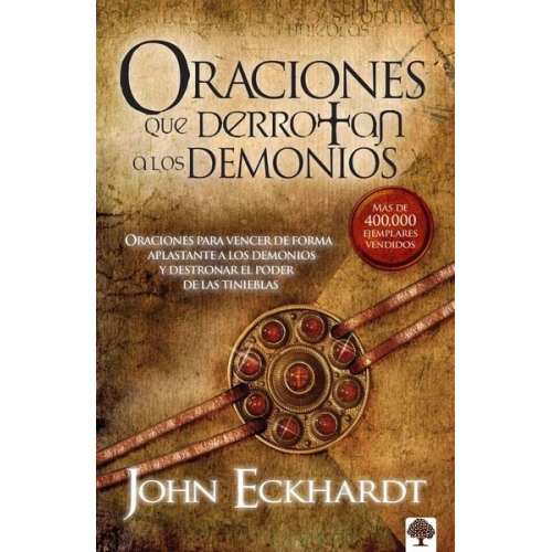 John Eckhardt - Oraciones Que Derrotan a Los Demonios / Prayers That Rout Demons