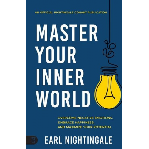 Earl Nightingale - Master Your Inner World