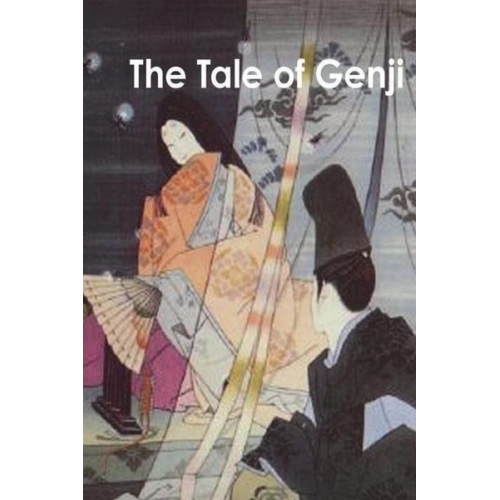 Lady Murasaki - The Tale of Genji