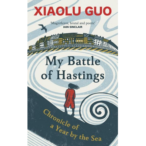 Xiaolu Guo - My Battle of Hastings