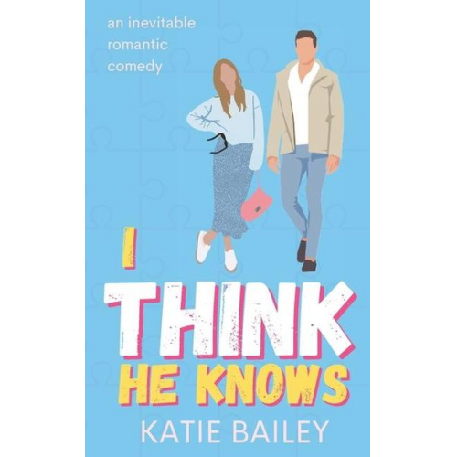 Katie Bailey - I Think He Knows