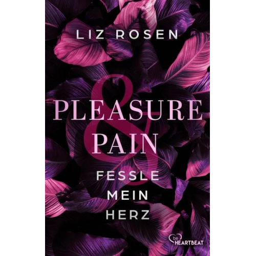 Liz Rosen - Pleasure and Pain - Fessle mein Herz