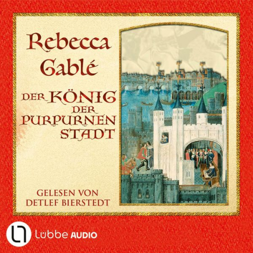 Rebecca Gablé - Der König der purpurnen Stadt