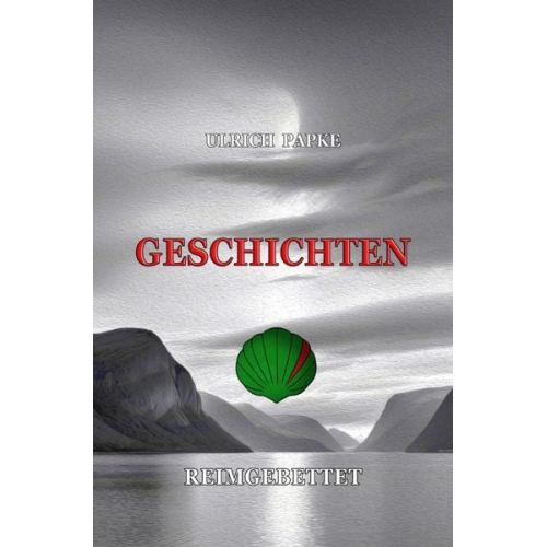 Ulrich Papke - Geschichten Reimgebettet