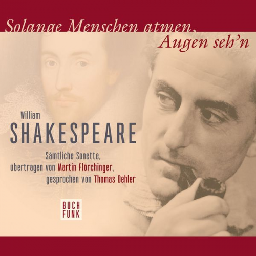 William Shakespeare - Solange Menschen atmen, Augen seh'n