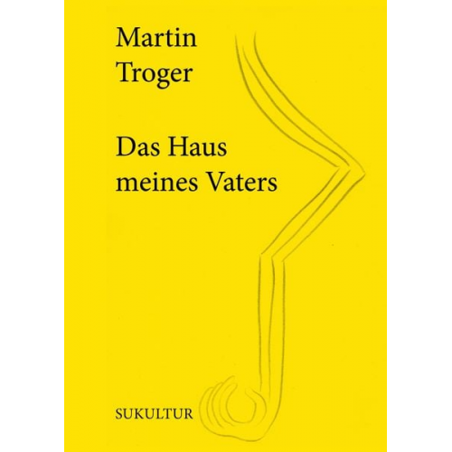 Martin Troger - Das Haus meines Vaters