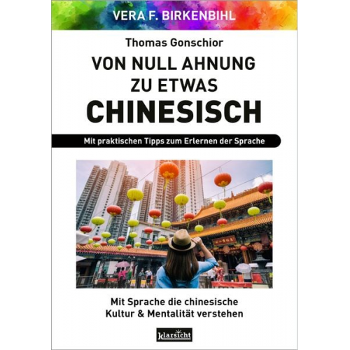 Vera F. Birkenbihl - Von Null Ahnung zu etwas Chinesisch